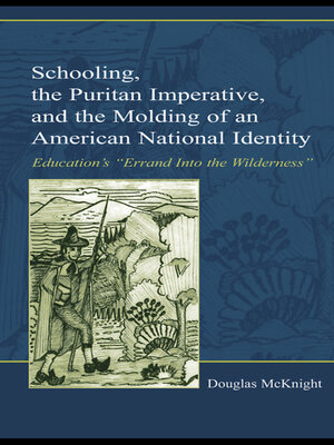 cover image of Schooling, the Puritan Imperative, and the Molding of an American National Identity